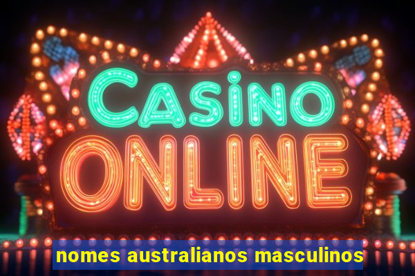 nomes australianos masculinos